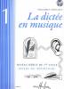 Editions H. Lemoine CHEPELOV Pierre / MENUT Benoit La dictée en musique Vol.1